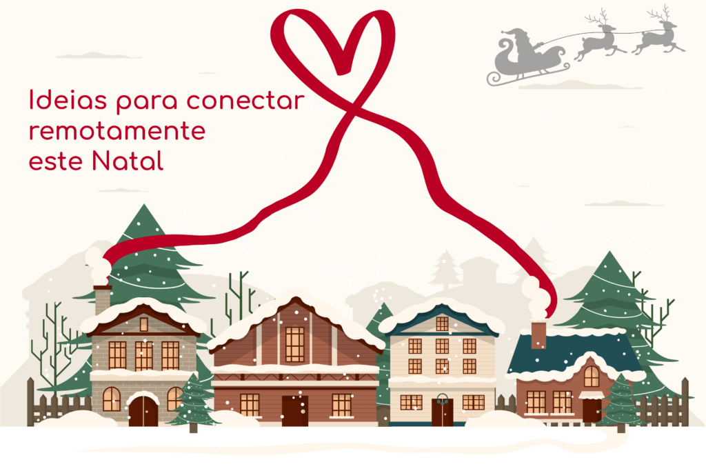 Ideias para conectar remotamente este Natal